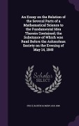 Cover-Bild zum Titel 'An Essay on the Relation of the Several Parts of a Mathematical Science to the Fundamental Idea Therein Contained; the Substance of Which was Read Bef' von 'Bartholomew Price'