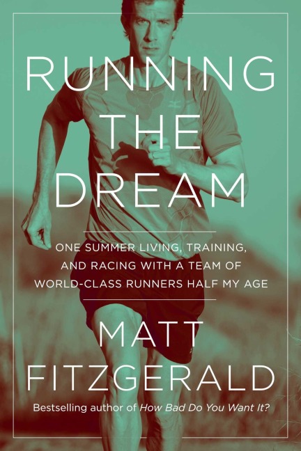 Running the Dream - Matt Fitzgerald