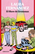 Cover-Bild zum Titel 'El Show de Grossman / The Grossman Show' von 'Laura Fernández'
