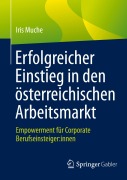 Cover-Bild zum Titel 'Erfolgreicher Einstieg in den österreichischen Arbeitsmarkt' von 'Iris Muche'