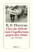 Cover-Bild zum Titel 'Über die Pflicht zum Ungehorsam gegen den Staat und andere Essays' von 'Henry David Thoreau'