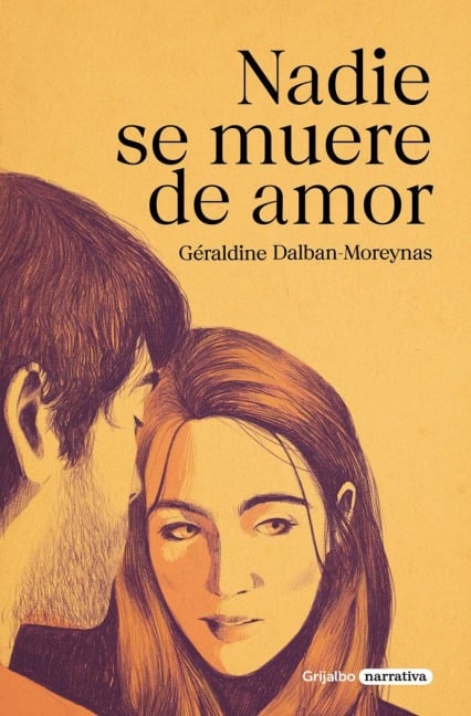 Nadie Se Muere de Amor / Nobody Dies of a Broken Heart - Géraldine Dalban-Moreynas