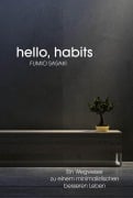 Cover-Bild zum Titel 'Hello, habits' von 'Fumio Sasaki'