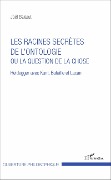 Cover-Bild zum Titel 'Les racines secrètes de l'ontologie ou la question de la chose' von 'Balazut'