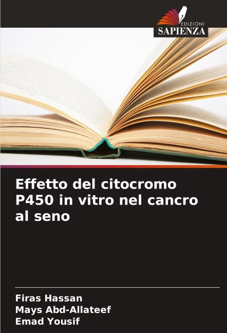 Effetto del citocromo P450 in vitro nel cancro al seno - Firas Hassan, Mays Abd-Allateef, Emad Yousif