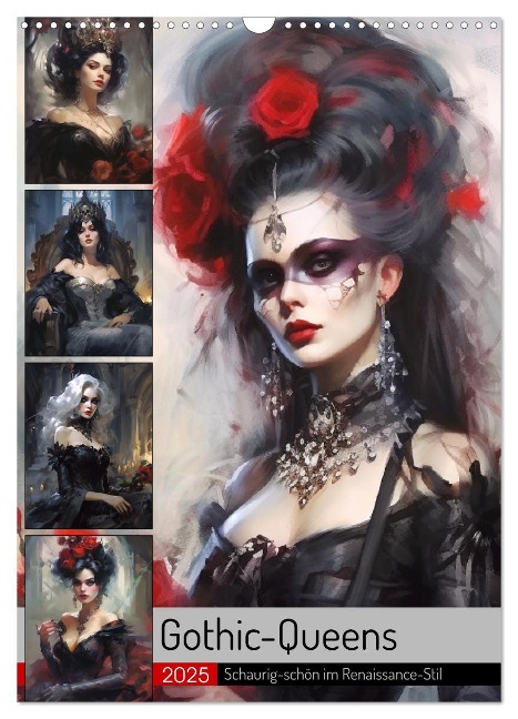Gothic-Queens. Schaurig-schön im Renaissance-Stil (Wandkalender 2025 DIN A3 hoch), CALVENDO Monatskalender - Rose Hurley