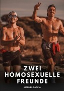 Cover-Bild zum Titel 'Zwei homosexuelle Freunde' von 'Manuel García'