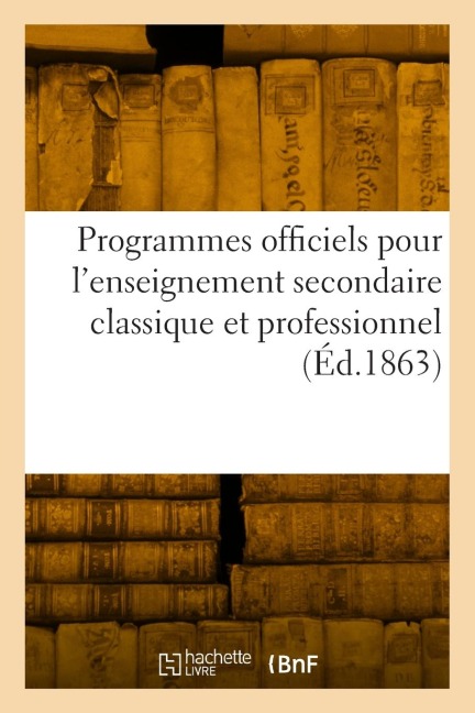 Programmes officiels pour l'enseignement secondaire classique et professionnel - Collectif