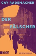 Cover-Bild zum Titel 'Der Fälscher' von 'Cay Rademacher'