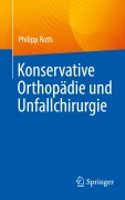 Cover-Bild zum Titel 'Konservative Orthopädie und Unfallchirurgie' von 'Philipp Roth'