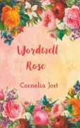 Cover-Bild zum Titel 'Wordwell Rose' von 'Cornelia Jost'