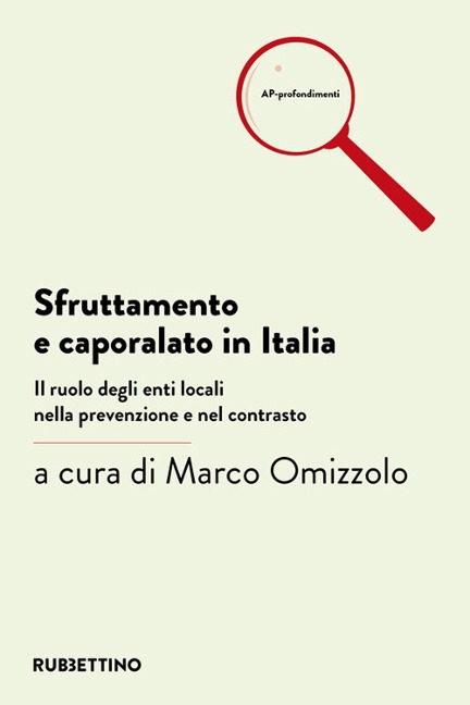 Sfruttamento e caporalato in Italia. Il ruolo degli enti locali nella prevenzione e nel contrasto - 