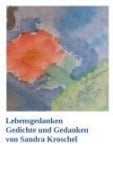 Cover-Bild zum Titel 'Lebensgedanken' von 'Sandra Kroschel'