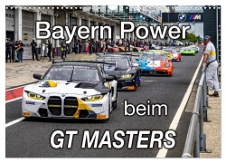 Cover-Bild zum Titel 'Bayern Power beim GT Masters (Wandkalender 2026 DIN A3 quer), CALVENDO Monatskalender' von 'Michael Schweinle & Dieter Wilczek'