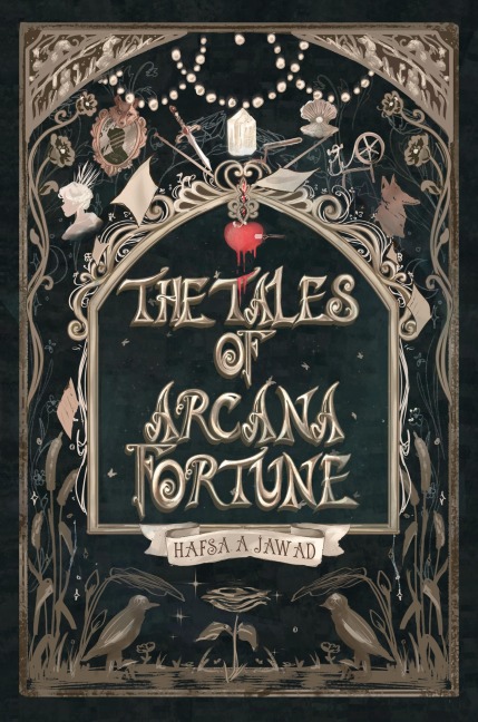 The Tales of Arcana Fortune - Hafsa A. Jawad
