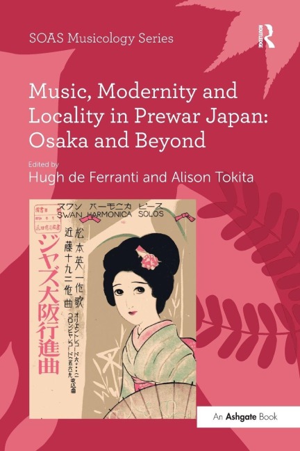 Music, Modernity and Locality in Prewar Japan - 