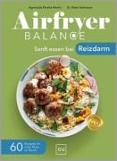 Cover-Bild zum Titel 'Airfryer Balance - Sanft essen bei Reizdarm' von 'Agnieszka Peralta Martin, Peter Heilmeyer'