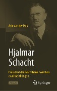 Hjalmar Schacht - Arie van der Hek