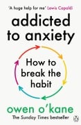 Cover-Bild zum Titel 'Addicted to Anxiety' von 'Owen O'Kane'