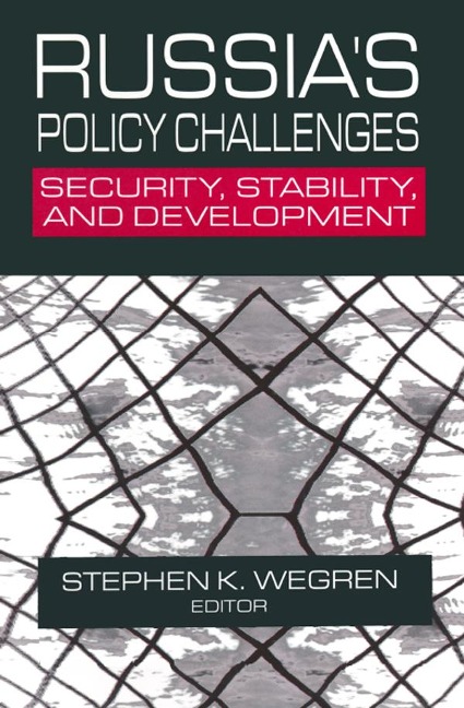 Russia's Policy Challenges - Stephen K. Wegren