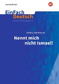 Cover-Bild zum Titel 'Nennt mich nicht Ismael: Klassen 5 - 7. EinFach Deutsch Unterrichtsmodelle' von 'Michael Gerard Bauer'