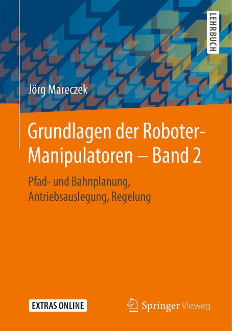 Grundlagen der Roboter-Manipulatoren - Band 2 - Jörg Mareczek