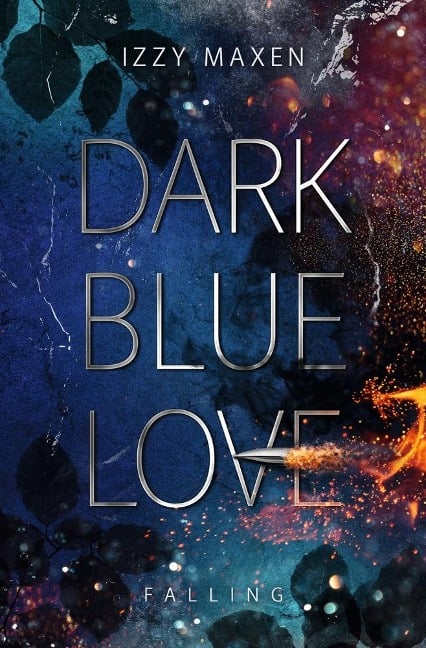 Dark Blue Love - Izzy Maxen