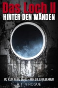 Cover-Bild zum Titel 'Das Loch II - Hinter den Wänden' von 'Kitty Rogue'