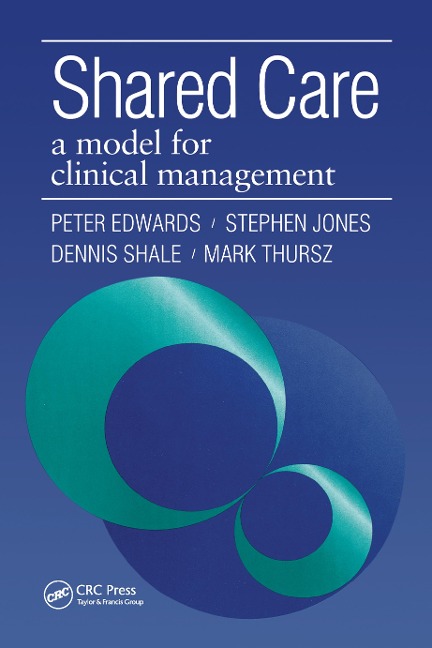 Shared Care - Peter Edwards, Mark Thursz, Dennis Shale, Jones Stephen