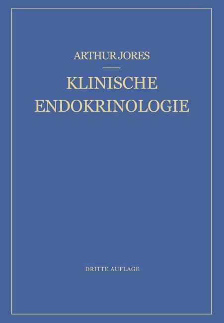 Klinische Endokrinologie - Arthur Jores