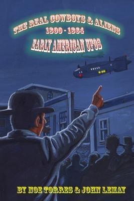 The Real Cowboys & Aliens - Noe Torres, John Lemay