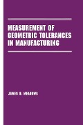 Cover-Bild zum Titel 'Measurement of Geometric Tolerances in Manufacturing' von 'James D. Meadows'