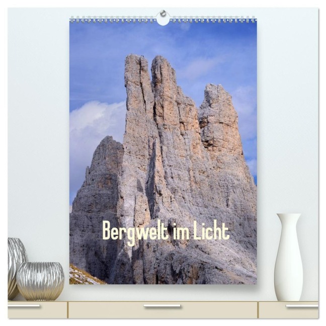 Bergwelt im Licht (hochwertiger Premium Wandkalender 2027 DIN A2 hoch), Kunstdruck in Hochglanz - Michael Kehl Www. Magical-Light. De