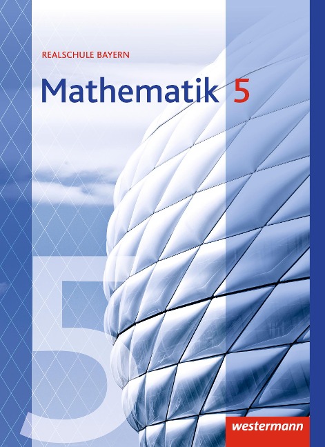 Mathematik 5. Schulbuch. Realschulen. Bayern - 