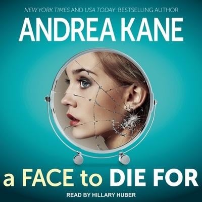 A Face to Die for Lib/E - Andrea Kane