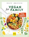 Vegan for Family - Lena Merz, Annina Schäflein