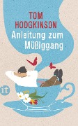 Anleitung zum Müßiggang - Tom Hodgkinson