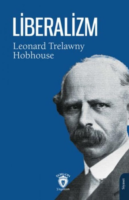 Liberalizm - Leonard Trelawny Hobhouse