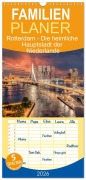 Familienplaner 2026 - Rotterdam - Die heimliche Hauptstadt der Niederlande mit 5 Spalten (Wandkalender, 21 x 45 cm) CALVENDO - Stefan Schröder