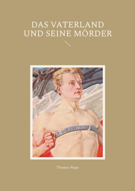 Das Vaterland und seine Mörder - Thomas Napp