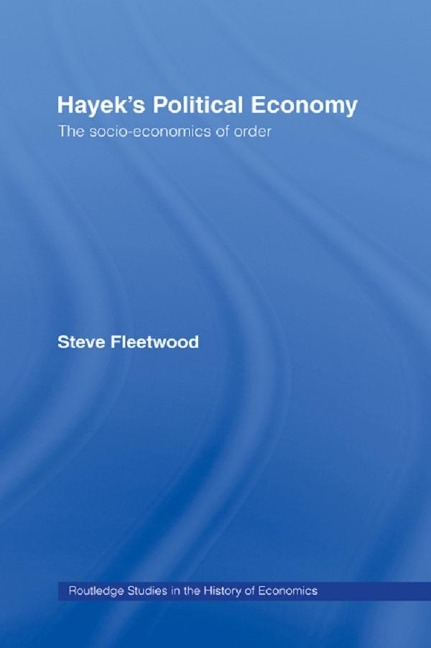 Hayek's Political Economy - Steve Fleetwood