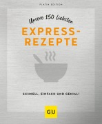 Cover-Bild zum Titel 'Unsere 150 liebsten Expressrezepte' von ''