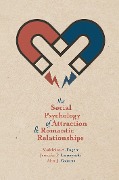 Cover-Bild zum Titel 'The Social Psychology of Attraction and Romantic Relationships' von 'Madeleine A. Fugère, Jennifer P. Leszczynski, Alita J. Cousins'
