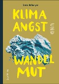 Cover-Bild zum Titel 'Klimaangst und Wandelmut' von 'Lena Hällmayer'
