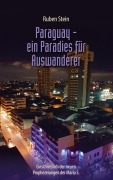 Cover-Bild zum Titel 'Paraguay - ein Paradies für Auswanderer' von 'Ruben Stein'