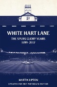 Cover-Bild zum Titel 'White Hart Lane' von 'Martin Lipton'