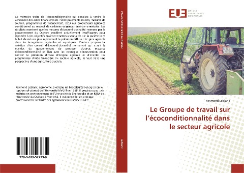 Le Groupe de travail sur l¿écoconditionnalité dans le secteur agricole - Raymond Leblanc