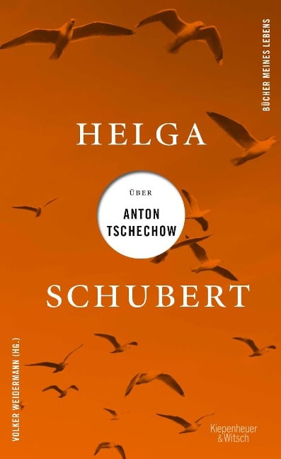 Helga Schubert über Anton Tschechow - Helga Schubert