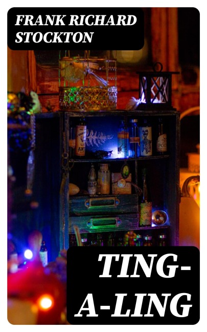 Ting-a-ling - Frank Richard Stockton