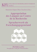 Cover-Bild zum Titel 'Appropriation des Langues au Centre de la Recherche / Spracherwerb als Forschungsgegenstand' von ''